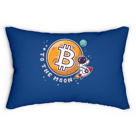 Bitcoin To The Moon Funny Lumbar Pillow, Best Selling Tee Lumbar Pillow, Cryptocurrency Funny Lumbar Pillow Gift