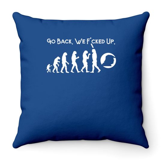 Funny Anti Trump Throw Pillow - Go Back! Trump Evolution Tee