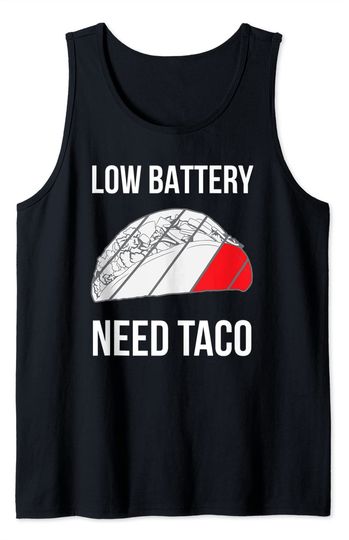 Tacos Meme Tank Top Low Battery Need Taco Funny Mexican Foodie Lover