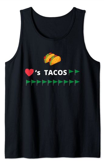 Tacos Meme Tank Top Funny Green Flags TACO