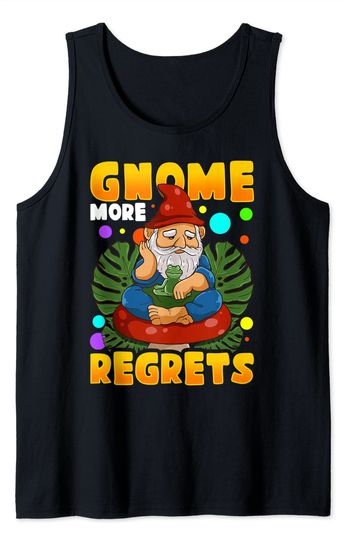 Mushroom Pun Tank Top Gnome More Regrets Pun Cottagecore Aesthetic Rural Sad Funny