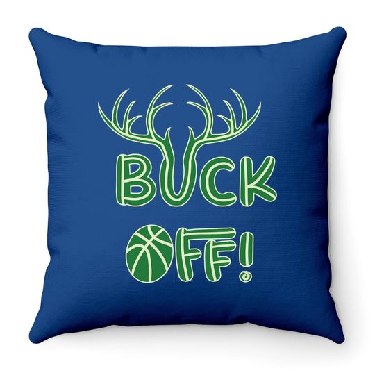Buck Off Milwaukee Wisconsin Basketball Fan Throw Pillow