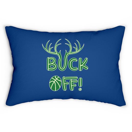 Buck Off Milwaukee Wisconsin Basketball Fan Lumbar Pillow