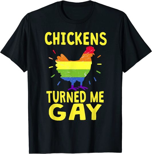 Gay Chicken T-shirt Gay Pride Chicken Dad LGBT Joke Funny Chickens Turned Me Gay