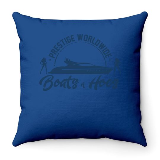 Prestige Worldwide Boats And Hoes For Awesome Throw Pillow Throw Pillow