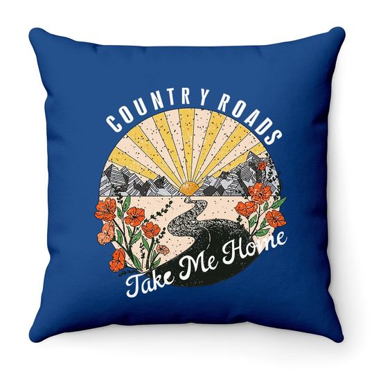 Country Roads Take Me Home Throw Pillow