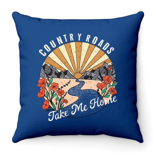 Country Roads Take Me Home Throw Pillow