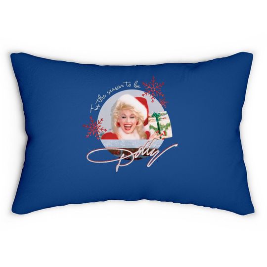 Dolly Parton Tis The Season To Be Dolly Christmas Lumbar Pillow