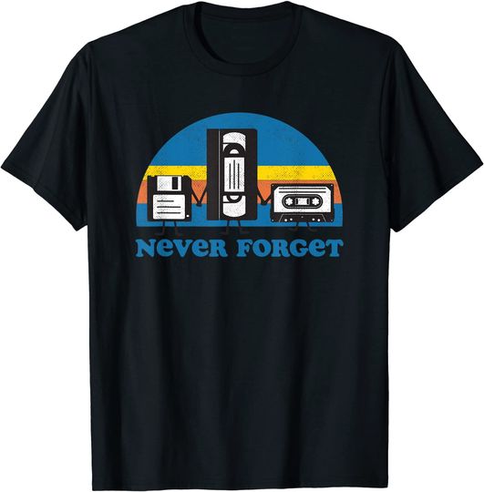 We Will Never Forget T-shirt  Funny Floppy Disk VHS Tape 90s 80s