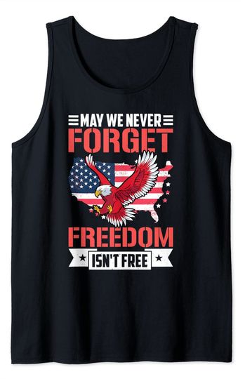 We Will Never Forget Tank Top Freedom Isn't Free