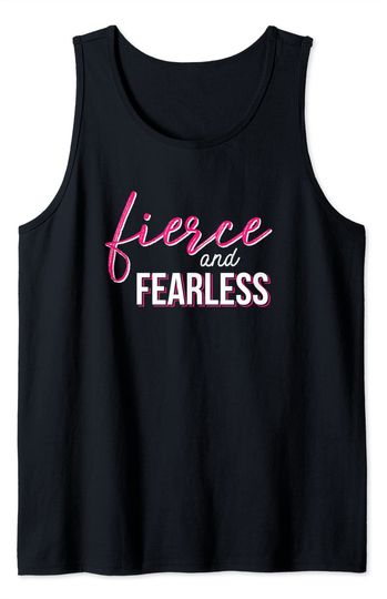 Fierce Quote Tank Top Fierce and Fearless - Motivational Quote