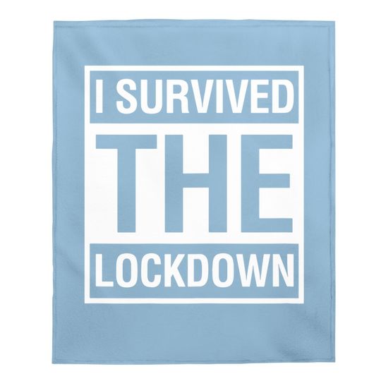 I Survived The Lockdown Quarantine Social Distancing Baby Blanket