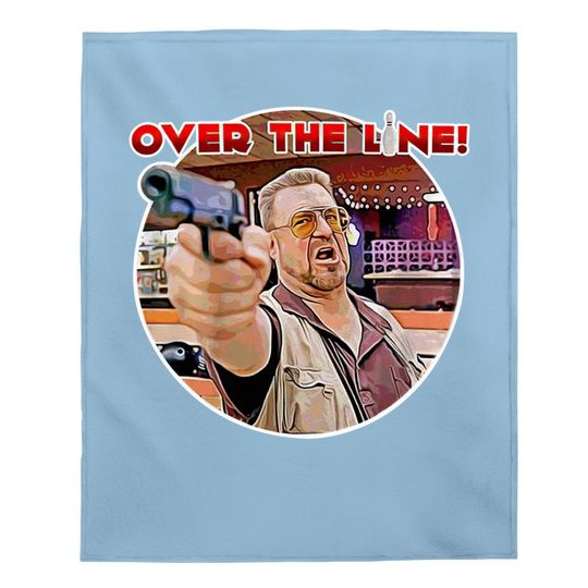 The Big Lebowski Walter Sobchak Over The Line Baby Blanket