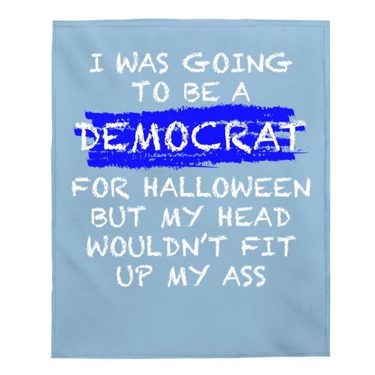 Funny Anti-liberal Adult Halloween Costume Baby Blanket Baby Blanket