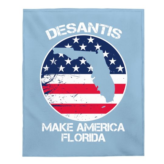 Desantis 2024 Make America Florida 2024 Election Baby Blanket
