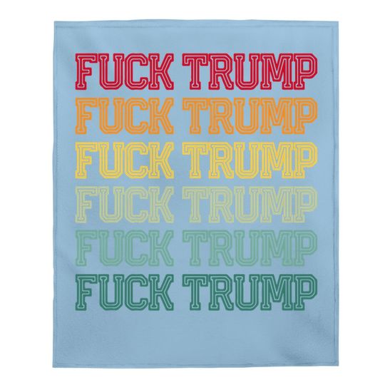 Anti Trump Anti Republican Offensive Political Baby Blanket