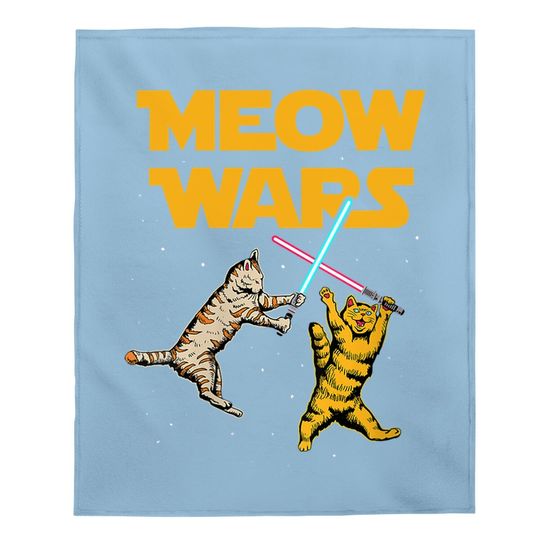 Meow Wars -cat Lover Gift Baby Blanket