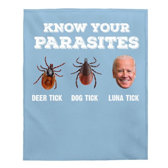 Know Your Parasites Anti Joe Biden Deer Tick, Dog Tick Baby Blanket