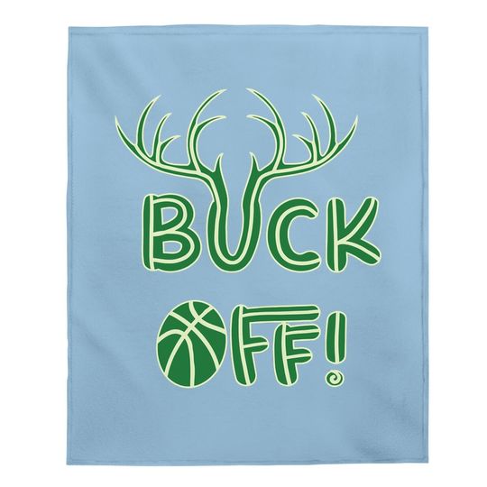 Buck Off Milwaukee Wisconsin Basketball Fan Baby Blanket