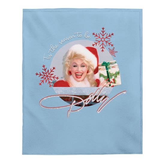 Dolly Parton Tis The Season To Be Dolly Christmas Baby Blanket