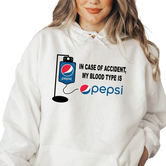 Pepsi Addiction Hoodie, In Case of Accident My Blood Type is Pepsi Hooded Sweatshirt, Gift for Pepsi Lover