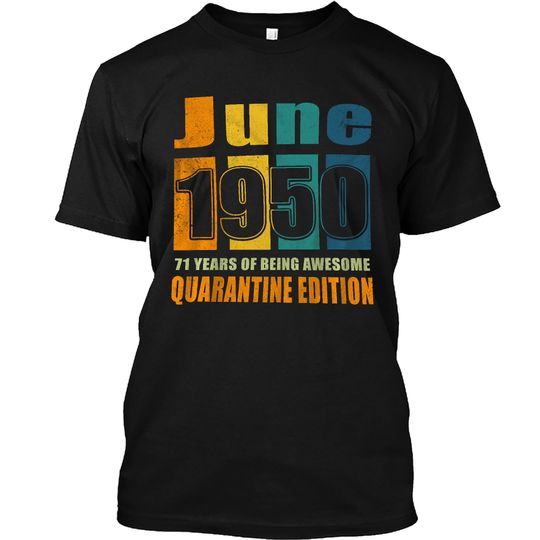 June 1950 Birthday Unisex T Shirts