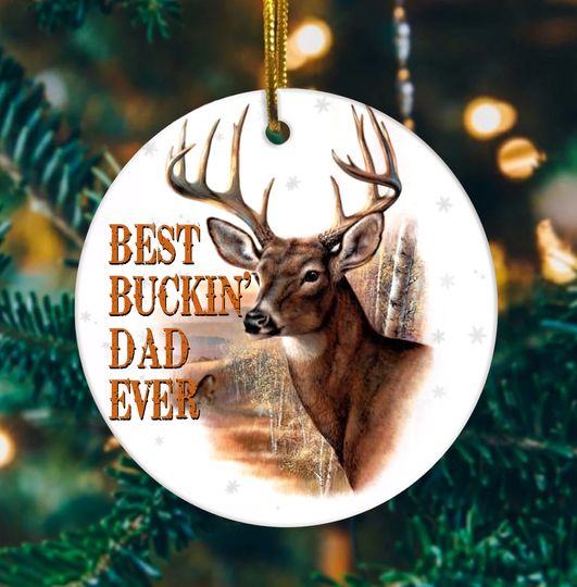 Best Buckin Dad Ever Christmas Ceramic Circle Ornament