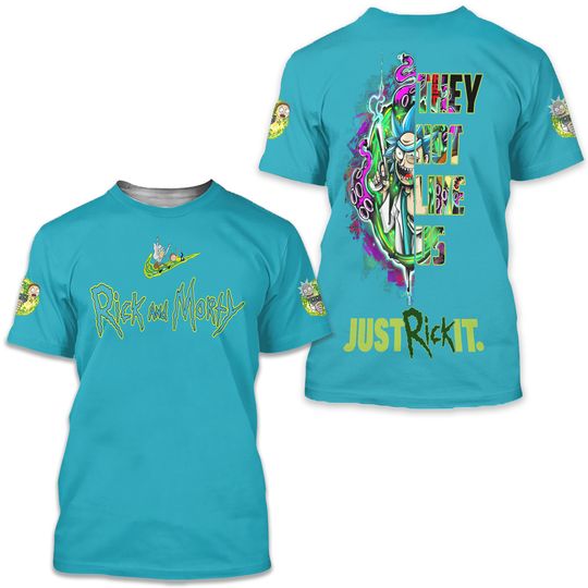 Rick And Rickandmorty They Not Like Us Just Rick It T-Shirt