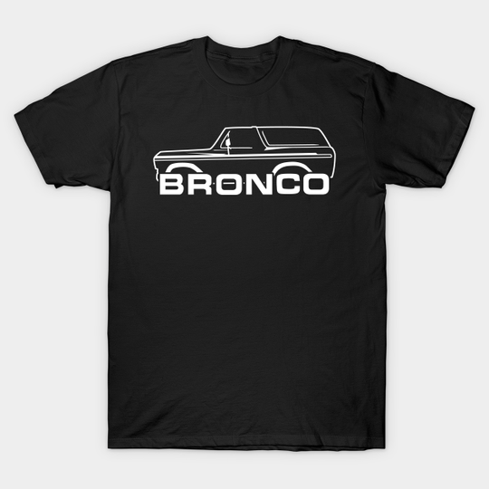 1978-1979 Ford Bronco White With New Logo - Ford Bronco - T-Shirt