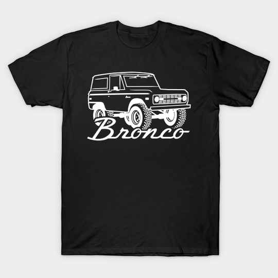 1966-1977 Ford Bronco White Print w/tires - Ford Bronco - T-Shirt