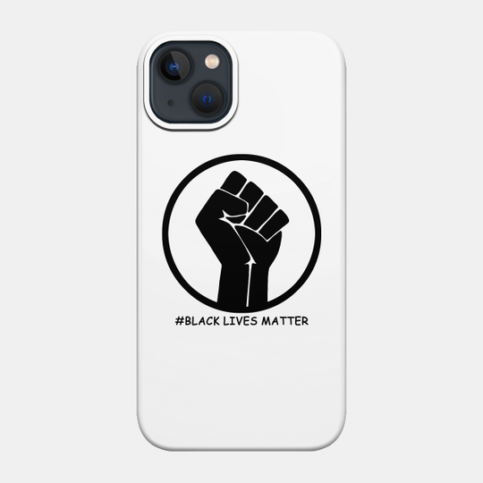 Black Power Fist - Black Lives Matter - Phone Case