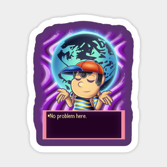 No Problem Here - Earthbound - Sticker