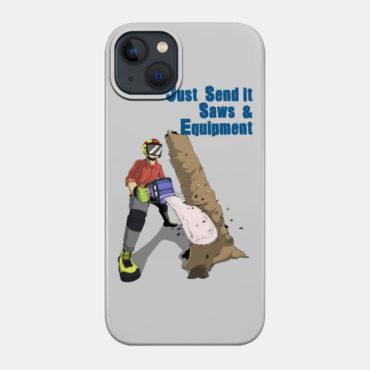 Just Send it Saws Logo II - Chainsaw - Phone Case
