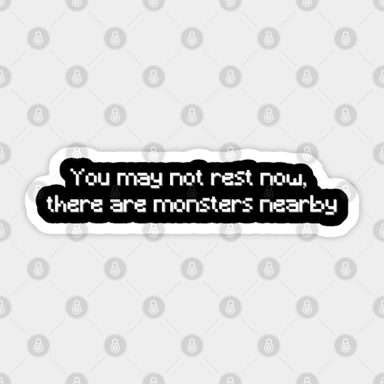 You May Not Rest Now - Minecraft - Sticker
