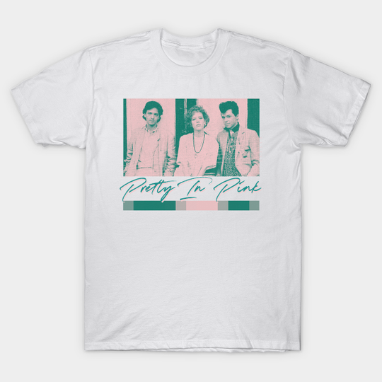 Pretty In Pink ††††† 80s Movie Fan Design - Pretty In Pink - T-Shirt