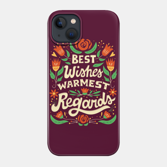 Best Wishes, Warmest Regards - Schitts Creek - Phone Case