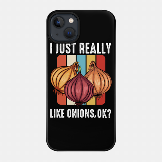 Onion - I Just Really Like Onions, Ok? Retro Style - Onion - Phone Case