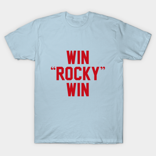Win Rocky Win - Rocky - T-Shirt