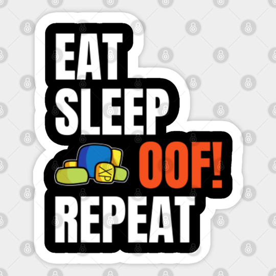 Roblox Eat Sleep OOF Repeat Hand Drawn - Roblox - Sticker