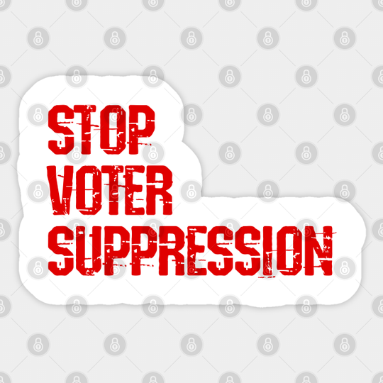 Sticker Stop Voter Suppression – Protect Democracy, Vote Against Fascism & Racism