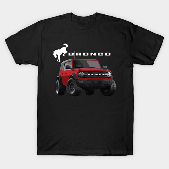 wildtrak new bronco race red - Ford Bronco - T-Shirt