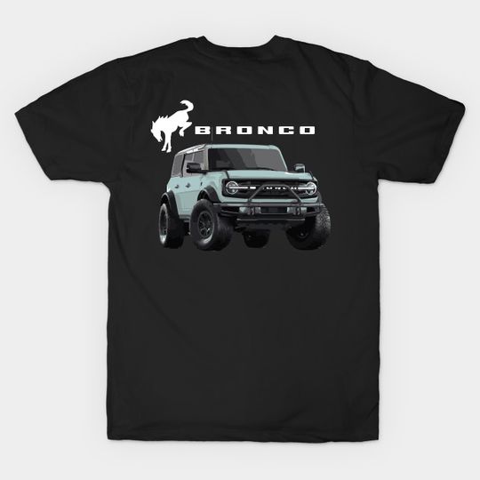 Cactus gray Ford Bronco First edtion SUV - Ford Bronco Truck - T-Shirt