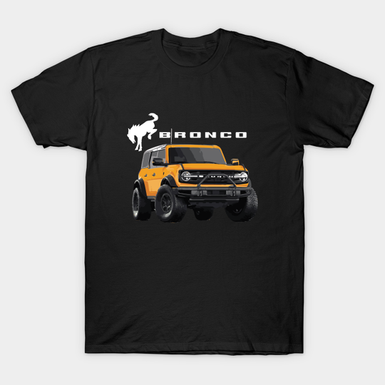 Cyber Orange First Edition Bronco Ford USA - Ford Bronco - T-Shirt