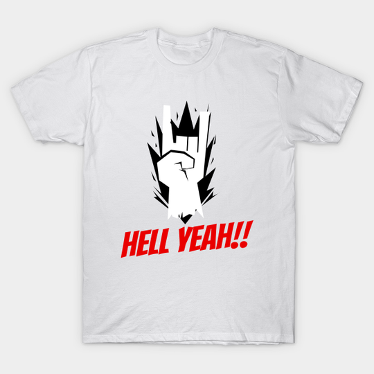 Hell Yeah - Hell Yeah - T-Shirt
