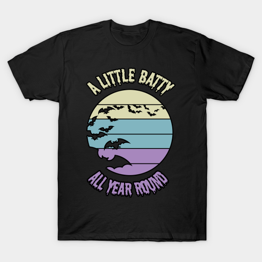 A Little Batty All Year Round Flying Bats Sunset Halloween Scary Tan Blue Purple - Scary - T-Shirt