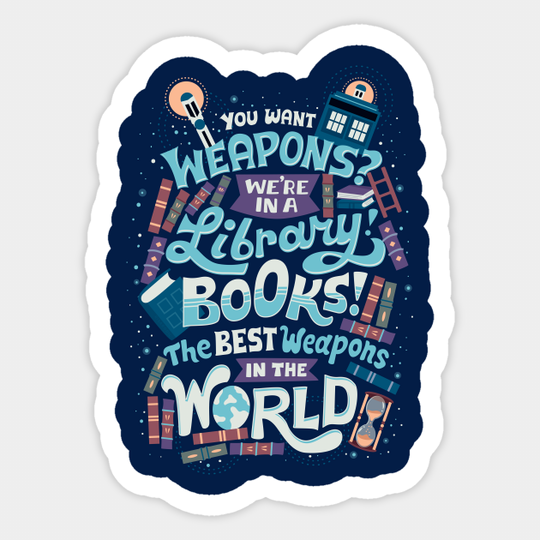 Books are the best weapons - Doctor Who - Sticker