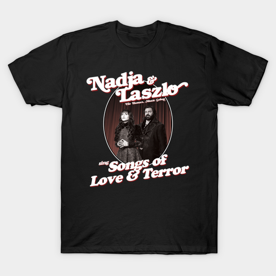 Nadja & Laszlo sing Songs of Love and Terror - What We Do In The Shadows - T-Shirt