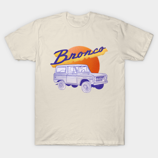 Ford Bronco - Ford Bronco - T-Shirt