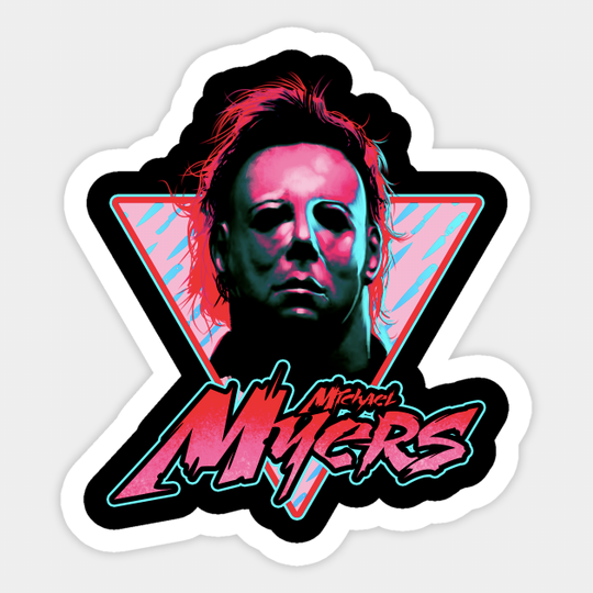 Michael Myers Stay Rad. - Michael Myers - Sticker