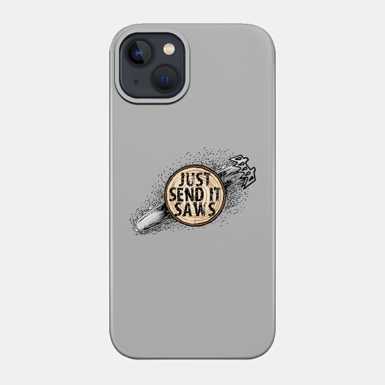 Log Cut - Chainsaw - Phone Case